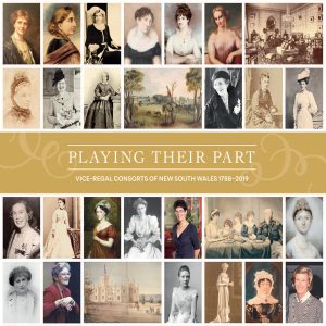 Book cover showing images of women in history for the book Playing Their Part: Vice-Regal Consorts of New South Wales 1788-2019