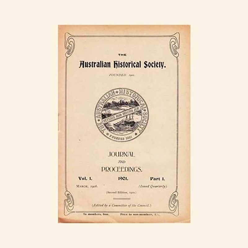 Image of the Australian Historical Society Journal and Proceedings Volume 1 from 1901