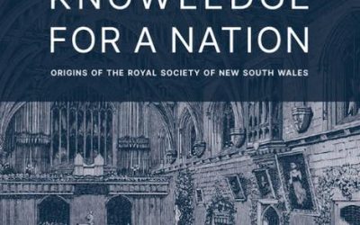 Knowledge for a Nation: Origins of the Royal Society of New South Wales