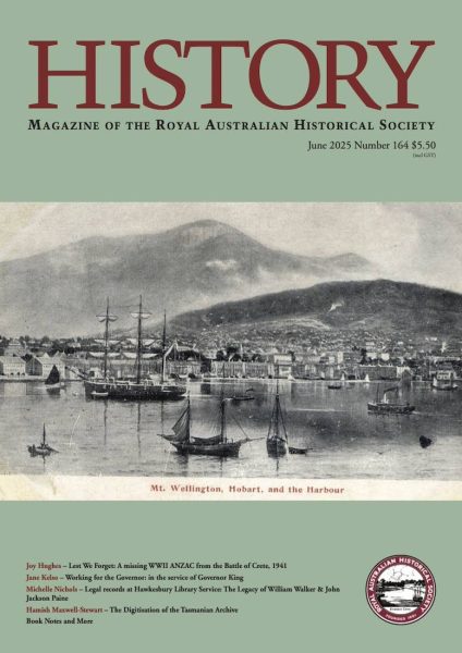 History magazine, number 164, June 2025, featuring a picture of Mt. Wellington and the town of Hobart. Sailing vessels are in the harbour.
