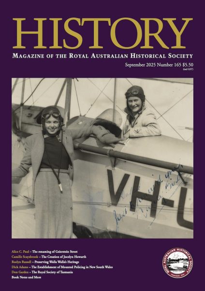 History magazine, number 165, September 2025, featuring a picture of Australian actress Jocelyn Howarth standing beside aviator Nancy Bird, who is seated in an open-top plane. Both are wearing a pilot cap and goggles.