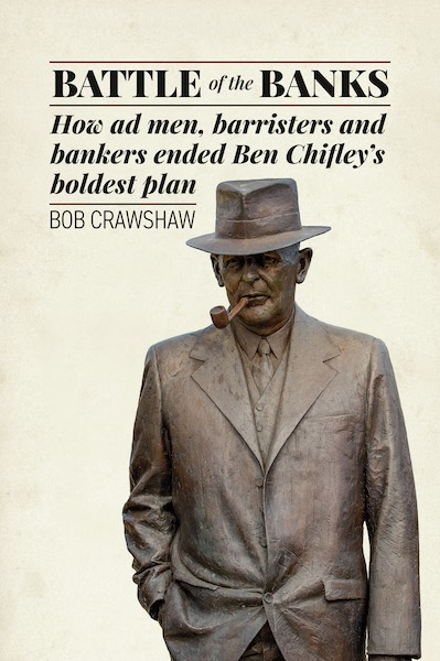 Book cover of 'Battle of the Banks' by Bob Crawshaw, featuring a statue of Prime Minister Ben Chifley.