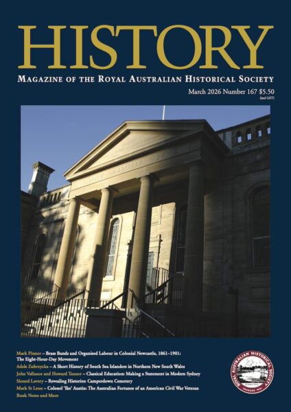 History magazine, number 167, March 2026, featuring a photograph of Sydney Grammar School's portico.