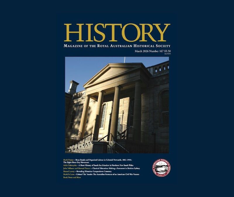 RAHS Subscriptions: Magazines – History no.167 March 2026